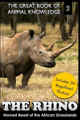 The Rhino: Horned Beast of the African Grasslands - Martin, Mt