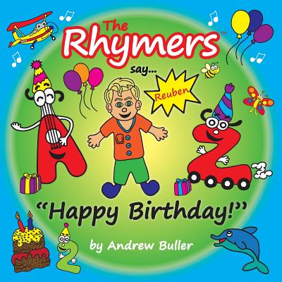 The Rhymers say...Happy Birthday!: Reuben - Buller, Andrew