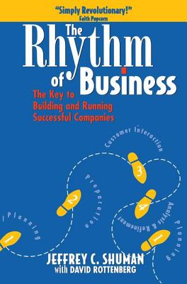 The Rhythm of Business - Rottenberg, David, and Shuman, Jeffrey C