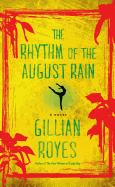 The Rhythm of the August Rain: A Novelvolume 4