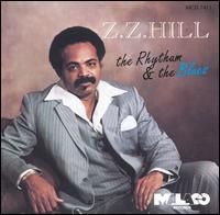 The Rhythm & The Blues - Z.Z. Hill