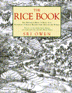 The Rice Book: The Definitive Book on the Magic of Rice, with Hundreds of Exotic Recipes from Around the World - Owen, Sri
