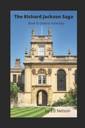 The Richard Jackson Saga: Book 8: Oxford University