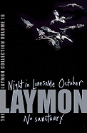 The Richard Laymon Collection Volume 16: Night in the Lonesome October & No Sanctuary