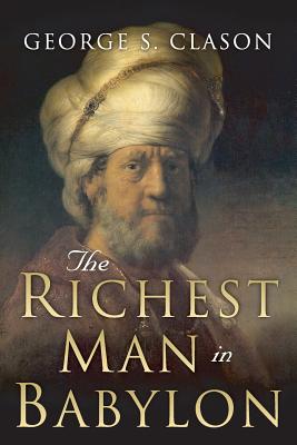 The Richest Man in Babylon - Clason, George S