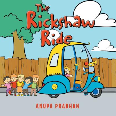 The Rickshaw Ride - Pradhan, Anupa