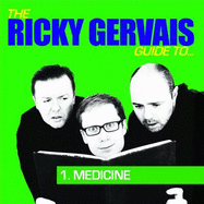 The Ricky Gervais Podcast Guide to Medicine