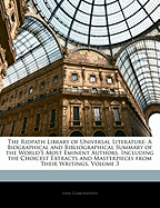 The Ridpath Library of Universal Literature: A Biographical and Bibliographical Summary of the World's Most Eminent Authors, Including the Choicest Extracts and Masterpieces from Their Writings, Volume 3