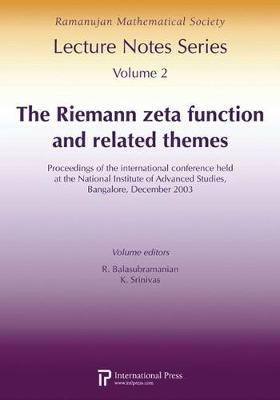 The Riemann Zeta Function and Related Themes: Proceedings of the International Conference Held at the National Institute of Advanced Studies - Balasubramanian, R. (Editor)