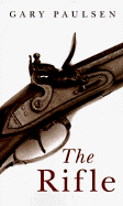 The Rifle - Paulsen, Gary