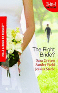 The Right Bride?: Bride of Desire / the English Aristocrat's Bride / Vacancy: Wife of Convenience