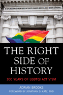 The Right Side of History: 100 Years of LGBTQ Activism