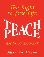 The Right to Free Life: God vs. Government