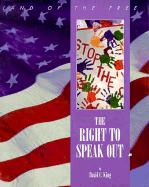 The Right to Speak Out - King, David C, and David C King