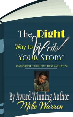 The Right Way To Write Your Story - Warren, Mike