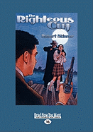 The Righteous Cut: A Wesley Farrell Novel (Easyread Large Edition)