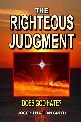 The Righteous Judgment - Smith, Joseph Nathan