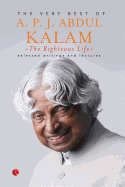 The Righteous Life: The Very Best of A. P. J. Abdul Kalam