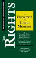 The Rights of Employees and Union Members, Second Edition: The Basic ACLU Guide to the Rights of Employees and Union Members - Outten, Wayne N, and Rabin, Robert J, and Lipman, Lisa R