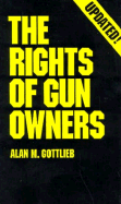 The Rights of Gun Owners: A Second Amendment Foundation Handbook