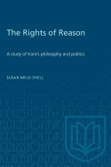 The Rights of Reason: A study of Kant's philosophy and politics