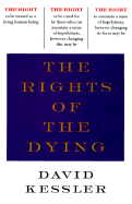 The Rights of the Dying: A Companion for Life's Final Moments