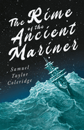 The Rime of the Ancient Mariner;With Introductory Excerpts by Mary E. Litchfield & Edward Everett Hale