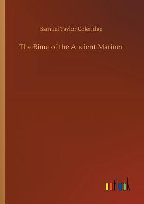 The Rime of the Ancient Mariner - Coleridge, Samuel Taylor