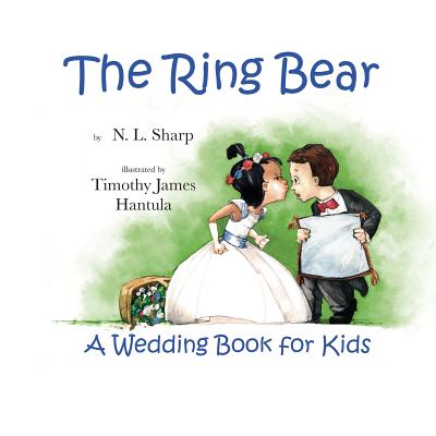 The Ring Bear: A Wedding Book for Kids - Nancy Wagner