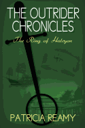 The Ring of Halcyon: The Outrider Chronicles Series #2