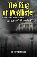 The Ring of McAllister: A Score-Raising Mystery Featuring 1,000 Must-Know SAT Vocabulary Words