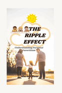 The Ripple Effect: Understanding Parental Favoritism