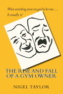 The Rise and Fall of a Gym Owner