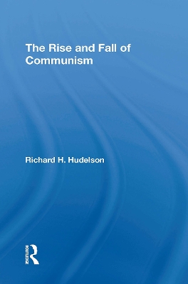 The Rise and Fall of Communism - Hudelson, Richard H