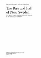 The Rise and Fall of New Sweden: Governor Johan Risingh's Journal, 1654-1655, in Its Historical Context - Norman, Hans, and Risingh, Joh Cl, and Dahlgren, Stellan