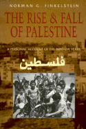 The Rise and Fall of Palestine: A Personal Account of the Intifada Years