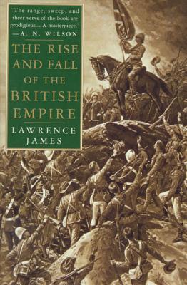 The Rise and Fall of the British Empire - James, Lawrence