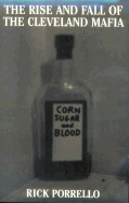 The Rise and Fall of the Cleveland Mafia: Corn Sugar and Blood