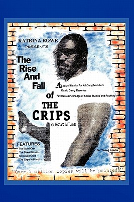 The Rise And Fall Of The Crips - Turner, Richard