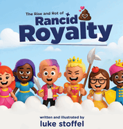 The Rise and Rot of Rancid Royalty
