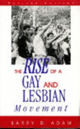 The Rise of a Gay and Lesbian Movement - Adam, Barry D, Professor