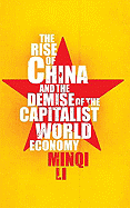 The Rise of China and the Demise of the Capitalist World-Economy, The