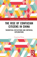 The Rise of Confucian Citizens in China: Theoretical Reflections and Empirical Explorations