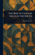 The Rise of Cotton Mills in the South