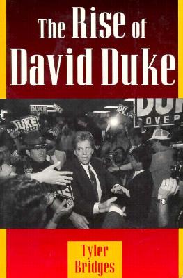 The Rise of David Duke - Bridges, Tyler