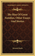 The Rise of Great Families, Other Essays, and Stories