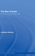 The Rise of Israel: A History of a Revolutionary State