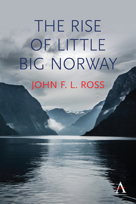 The Rise of Little Big Norway - Ross, John F L