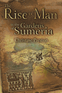 The Rise of Man in the Gardens of Sumeria: A Biography of L A Waddell