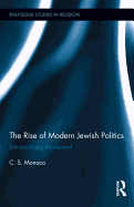 The Rise of Modern Jewish Politics: Extraordinary Movement